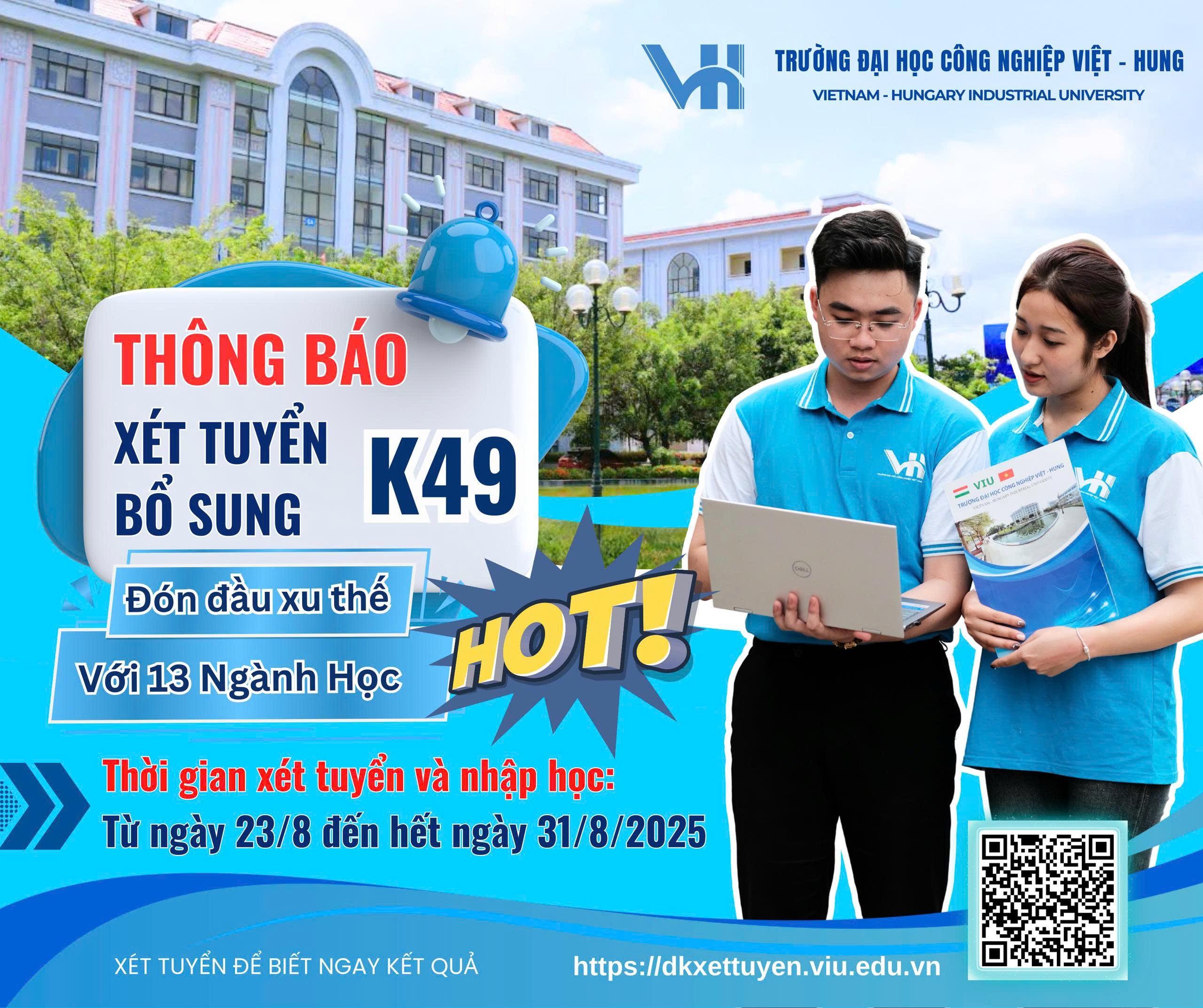 Trường Đại học Công nghiệp Việt - Hung thông báo xét tuyển đợt bổ sung đại học chính quy K49